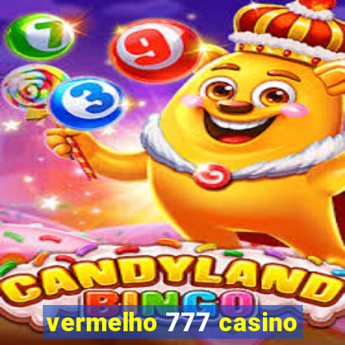 vermelho 777 casino